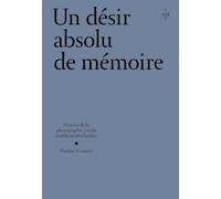 Un désir absolu de mémoire: Une histoire de la photographie et du conflit nord-irlandais