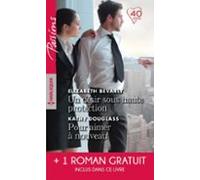 Un Désir Sous Haute Protection - Pour Aimer À Nouveau- Une Brûlante Pr