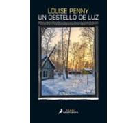 Un Destello De Luz (serie Inspector Armand Gamache 9)