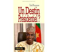 Un Destin présidentiel ?