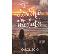 Un destino a mi medida