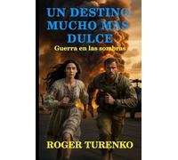 Un Destino Mucho Más Dulce: Guerra En La Sombra