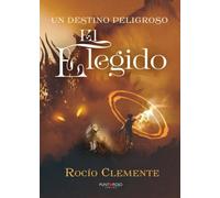 Un destino peligroso. El elegido