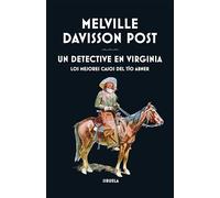 Un detective en Virginia: Los mejores casos del tío Abner: 434 (Libros del Tiempo / Biblioteca de Clásicos Policiacos)
