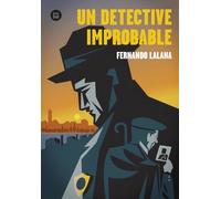 Un detective improbable: Volume 53 (Biblioteca Fernando Lalana)
