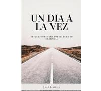 Un Día a la Vez: Reflexiones para fortalecer tu creencia