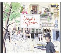 Un dia al Born: Barcelona Carnet de Voyage