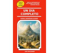 Un día completo: Un librojuego donde tú eliges qué pasará (Elige tu propia historia)