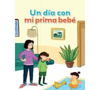 Un día con mi prima bebé / A Day With My Baby Cousin (Fácil de leer / Easy to Read)