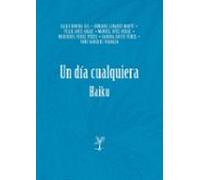 Un día cualquiera. Haiku