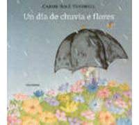 Un Día De Chuvia E Flores