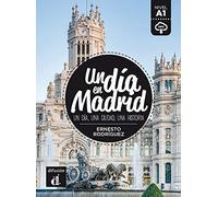 Un día en Madrid: Un día en Madrid (Un día en ...)