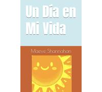 Un Día en Mi Vida: Un libro para colorear educativo con temas de salud para niños rurales guatemaltecos.