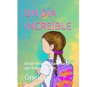 UN DÍA INCREÍBLE: Desde muy temprano hasta que llegue la noche.
