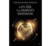Un Dia Llamado Mañana
