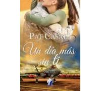 Un Dia Mas Sin Ti - Serie Sin Ti Ii