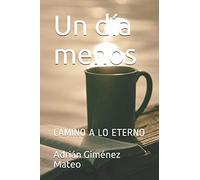 Un día menos: CAMINO A LO ETERNO