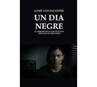 UN DIA NEGRE: Quatre relats al voltant d’un podcast de true crime