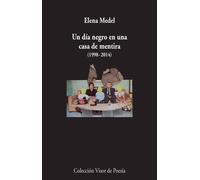 Un día negro en una casa de mentira (1998 -2014) | Elena Medel