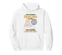 Un día sin Bailar es como bromear, no Tengo Idea Sudadera con Capucha