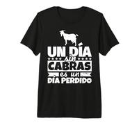 Un Dia sin Cabras es un Dia perdido Cabras Regalo Divertido Camiseta Premium