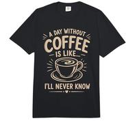 Un día sin café Que Nunca sabré Amante del café Divertido Comfort Colors Adult Heavyweight T-Shirt