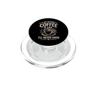 Un día sin café Que Nunca sabré Amante del café Divertido PopSockets PopGrip para MagSafe