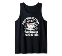 Un día sin Chai Tea Lover Expressive Artwork Camiseta sin Mangas