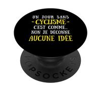 Un día sin Ciclismo es como no me Estoy Jugando Ninguna Idea PopSockets PopGrip Adhesivo