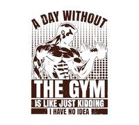 Un día sin gimnasio es como bromear, no tengo ni idea de diseño gráfico. Pegatinas de pared de vinilo 60.8x82.6cm Personalización personalizada Café