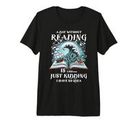 Un día sin Leer como una Broma para Amantes de los Libros Camiseta Premium