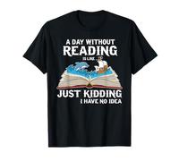 Un día sin Leer es como bromear, no Tengo Idea Camiseta