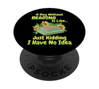Un día sin Leer es como.. Reader Bookworm, Book Lovers PopSockets PopGrip Adhesivo