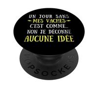 Un día sin mis Vacas es como.. No Estoy Jugando Ninguna Idea PopSockets PopGrip Adhesivo