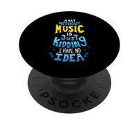 Un Dia sin Musica es, ay tonterias, no Tengo ni Idea PopSockets PopGrip Adhesivo