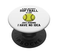 Un día sin softbol es como bromear Jugador Divertido PopSockets PopGrip Adhesivo