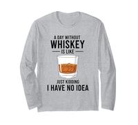 Un día sin Whisky es como bromear, no Tengo Idea Manga Larga