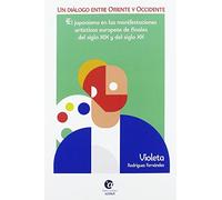 Un diálogo entre Oriente y Occidente: El japonismo en las manifestaciones artísticas europeas de finales del siglo XIX y del siglo XX: 11 (KANDIS)