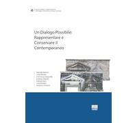 Un dialogo possibile: Rappresentare e conservare il contemporaneo (I fuori collana)