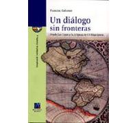 Un Dialogo Sin Fronteras: Desde Las Casas A La Alianza De Civiliz Acio