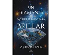 Un diamante no pide permiso para brillar