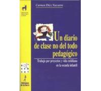 Un Diario De Clase No Del Todo Pedagógico. Trabajo Por Proyectos Y Vida Cotidiana En La Escuela Infantil