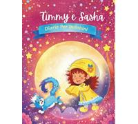 Un diario magico che celebra la fantasia, la diversità e le amicizie speciali.: Diario ilustrato Per bambini con pensamenti positivo