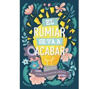 Un diario para controlar la ansiedad: El rumiar se va a acabar