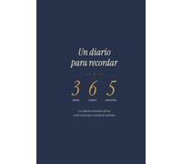Un diario para recordar: Diario de 3 años: 5 minutos al día · 6 líneas · Un journal para escribir recuerdos, practicar journaling y descubrir tu evolución con el paso del tiempo