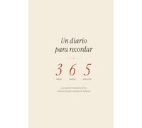Un diario para recordar: Diario de 3 años: 5 minutos al día · 6 líneas · Un journal para escribir recuerdos, practicar journaling y descubrir tu evolución con el paso del tiempo
