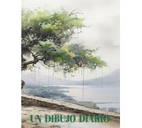 UN DIBUJO DIARIO: Un trazo al día para soltar la creatividad