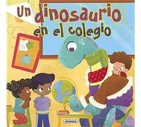 Un dinosaurio en el colegio (Clásicos para niños)