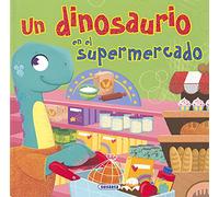 Un dinosaurio en el supermercado (Clásicos para niños)