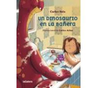 Un dinosaurio en la bañera – Narrativa Singular – La Galera